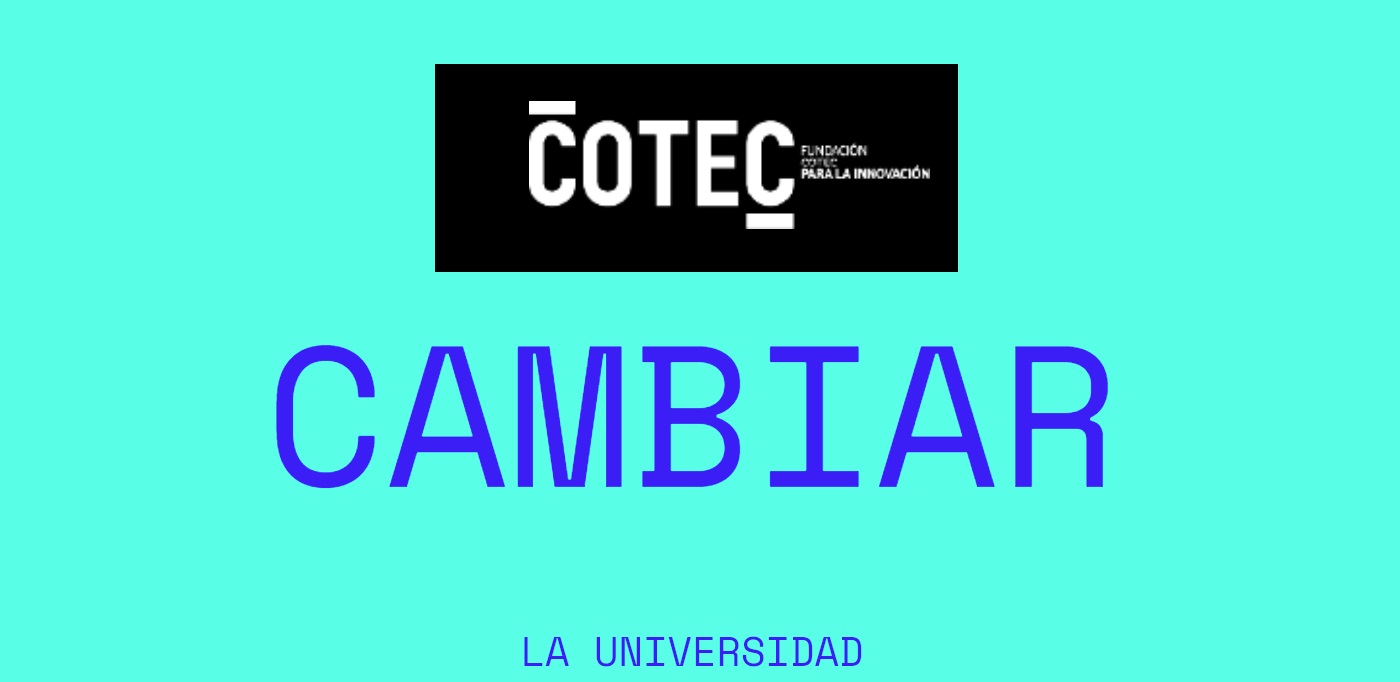 cotec, cambiar, universidad, programapublicidad, muy grande