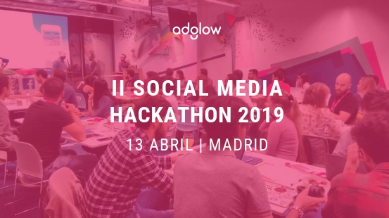 Adglow , II Hackathon , Social Media , Madrid , facebook, programapublicidad,