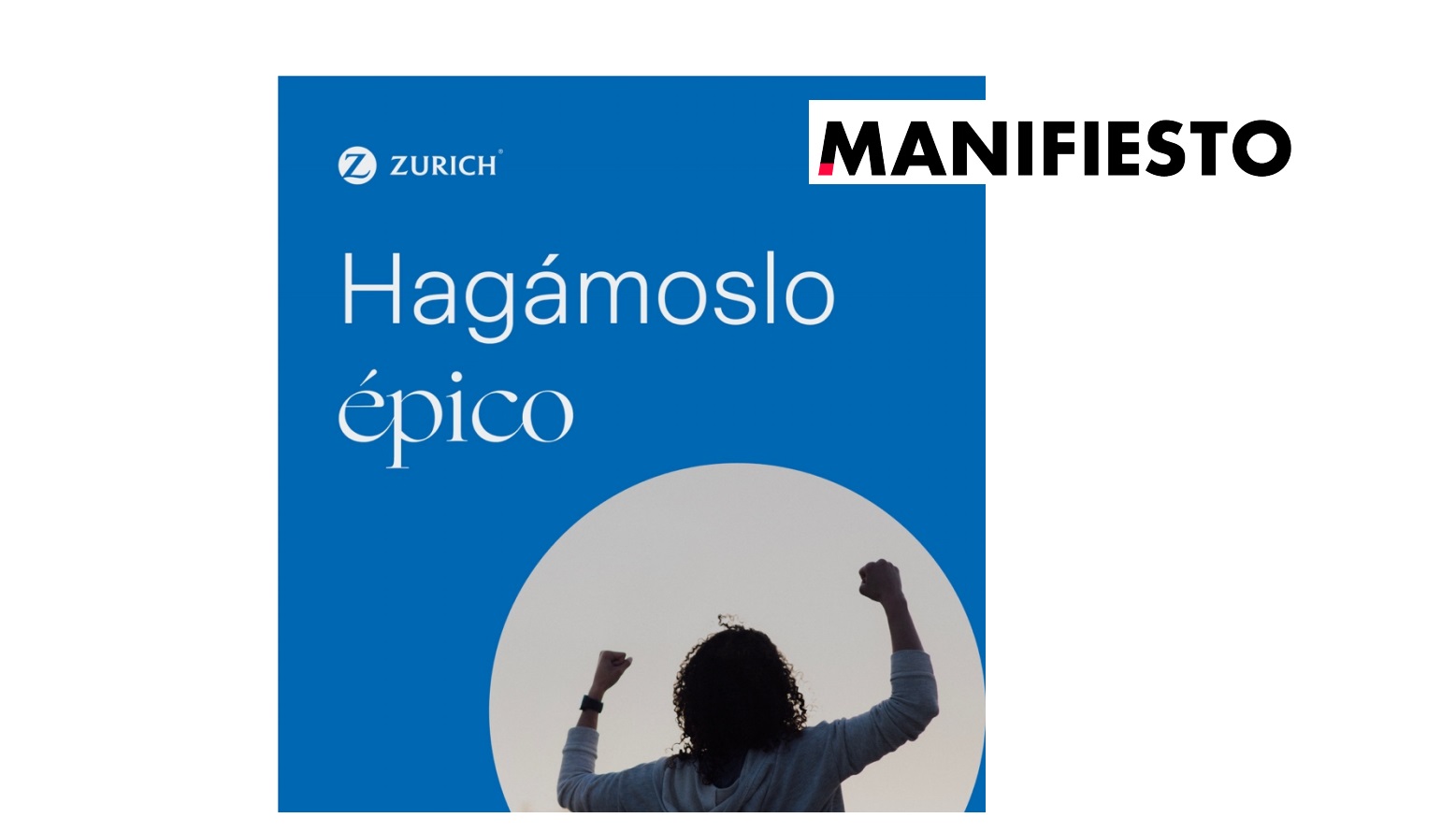 manifiesto, hagamoslo epico, zurich, programapublicidad