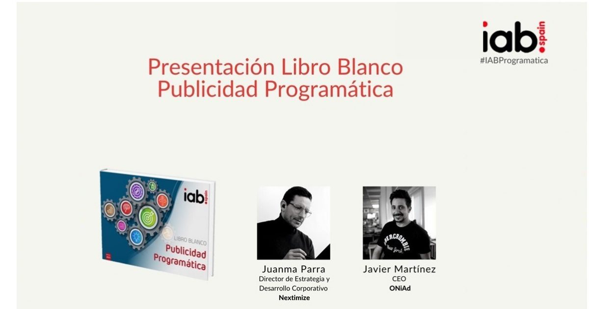 IAB Spain Publica El Libro Blanco De La Publicidad Programática ...