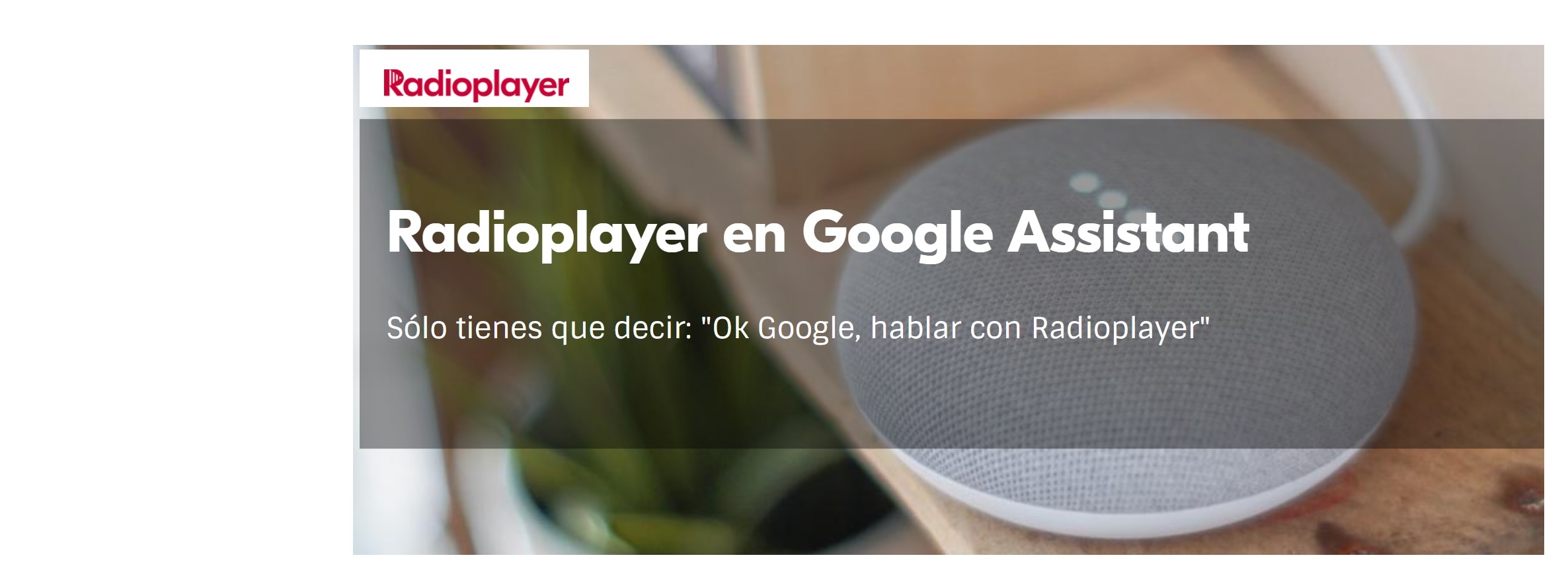 Radioplayer , Google Assistant, programapublicidad